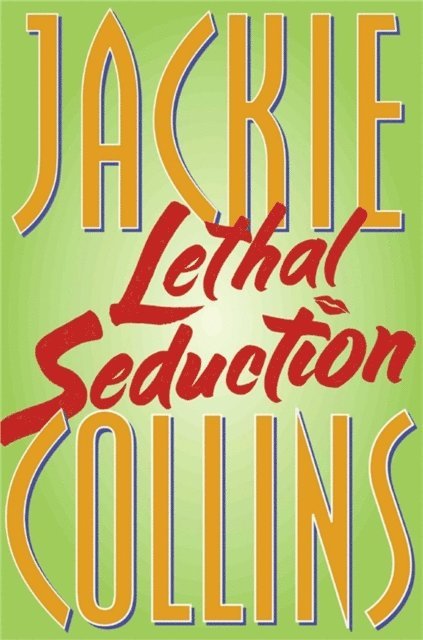 Jackie Collins - Lethal Seduction, E-bok