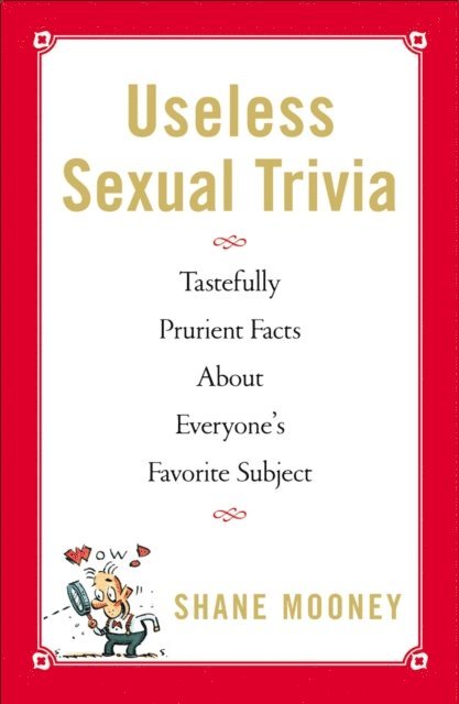Shane Mooney - Useless Sexual Trivia, E-bok. Tillgänglighet: Lägg i varukorg