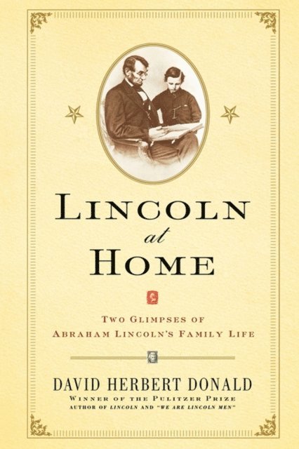 David Herbert Donald - Lincoln at Home, E-bok
