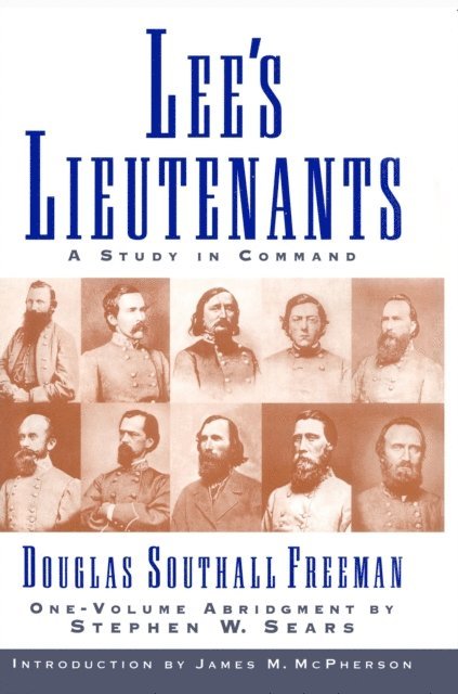 Douglas Southall Freeman - Lee's Lieutenants, E-bok