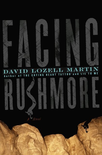 David Lozell Martin - Facing Rushmore, E-bok