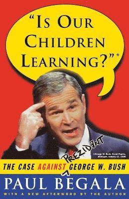 Paul Begala - Is Our Children Learning?, Häftad