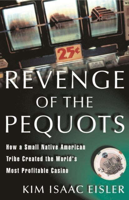 Kim Isaac Eisler - Revenge of the Pequots, E-bok