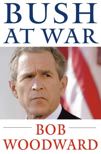 Bob Woodward - Bush at War, E-bok