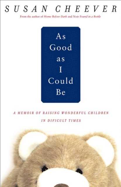 Susan Cheever - As Good As I Could Be, E-bok