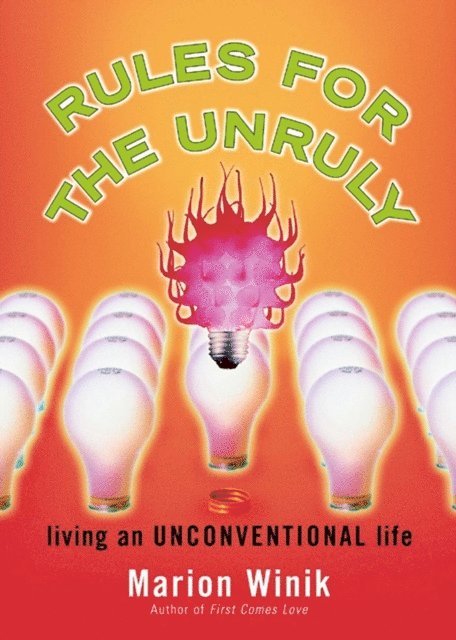 Marion Winik - Rules for the Unruly, E-bok