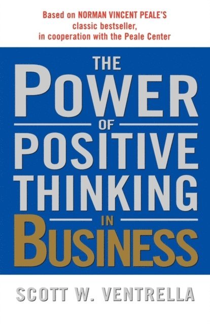 Scott W. Ventrella - Power of Positive Thinking in Business, E-bok