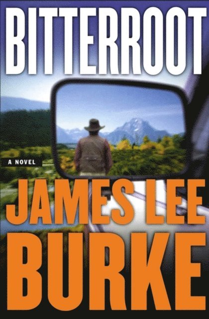 James Lee Burke - Bitterroot, E-bok