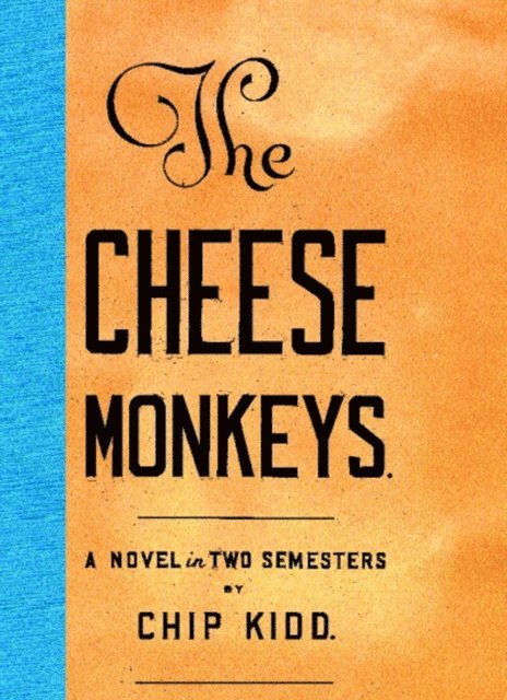 Chip Kidd - Cheese Monkeys, E-bok
