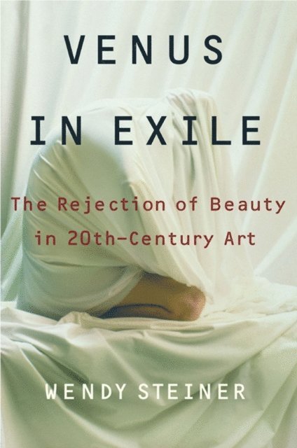 Wendy Steiner - Venus in Exile, E-bok