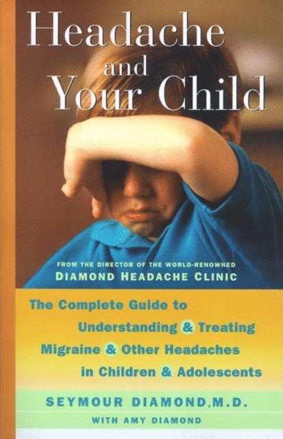 Amy Diamond, Seymour Diamond - Headache and Your Child, E-bok