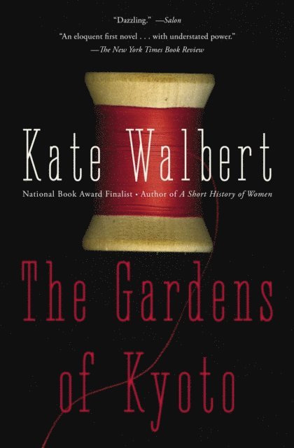 Kate Walbert - Gardens of Kyoto, E-bok