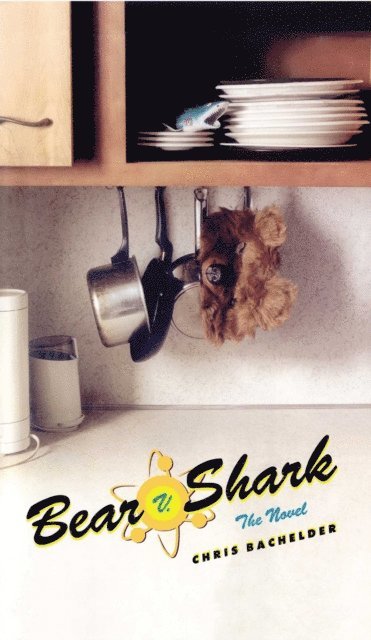 Chris Bachelder - Bear v. Shark, E-bok