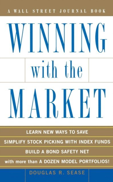 Douglas R. Sease - Winning With the Market, E-bok