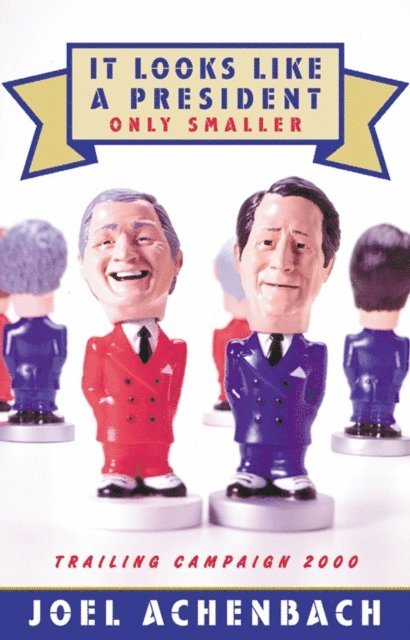 Joel Achenbach - It Looks Like a President Only Smaller, E-bok. Tillgänglighet: Lägg i varukorg