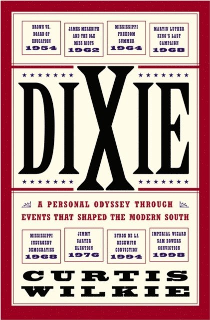 Curtis Wilkie - Dixie, E-bok