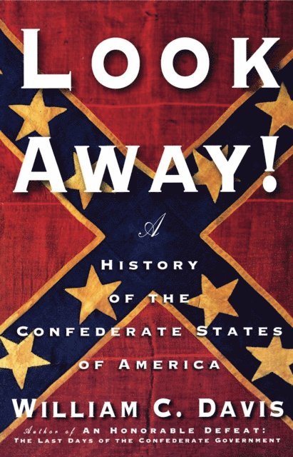 William C. Davis - Look Away!, E-bok