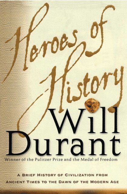 Will Durant - Heroes of History, E-bok