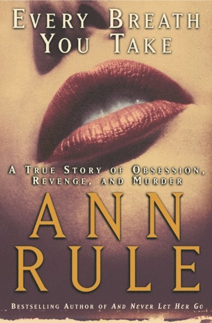 Ann Rule - Every Breath You Take, E-bok