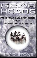 Gearheads: The Turbulent Rise of Robotic Sports (Original)