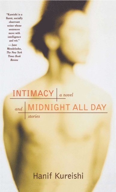 Hanif Kureishi - Intimacy and Midnight All Day, E-bok