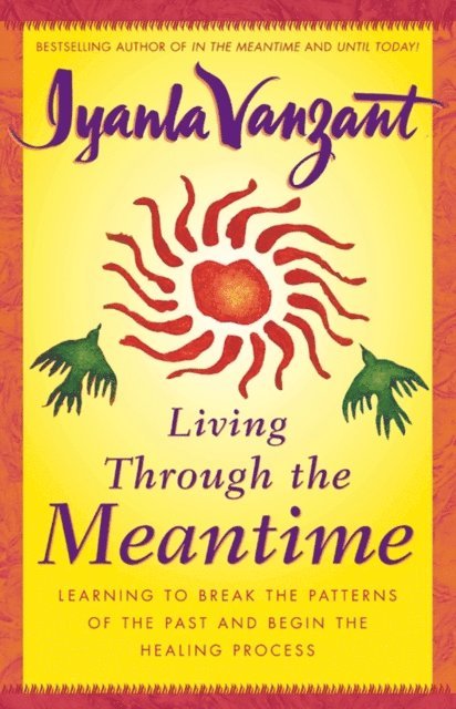 Iyanla Vanzant - Living Through the Meantime, E-bok
