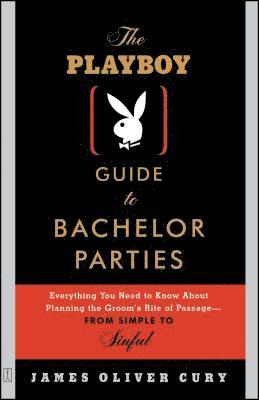 Playboy Guide to Bachelor Parties