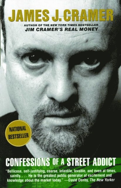 James J. Cramer - Confessions of a Street Addict, E-bok