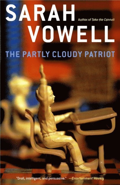 Sarah Vowell - Partly Cloudy Patriot, E-bok