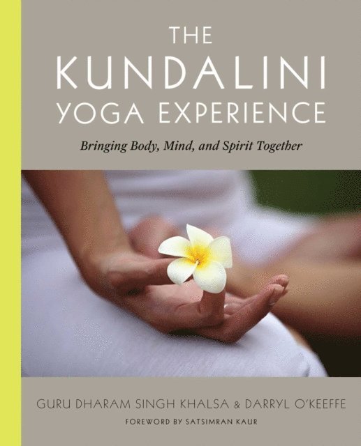Guru Dharma Singh Khalsa, Darryl O'Keeffe - Kundalini Yoga Experience, E-bok