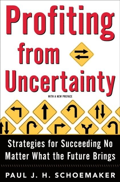 Paul Schoemaker - Profiting From Uncertainty, E-bok