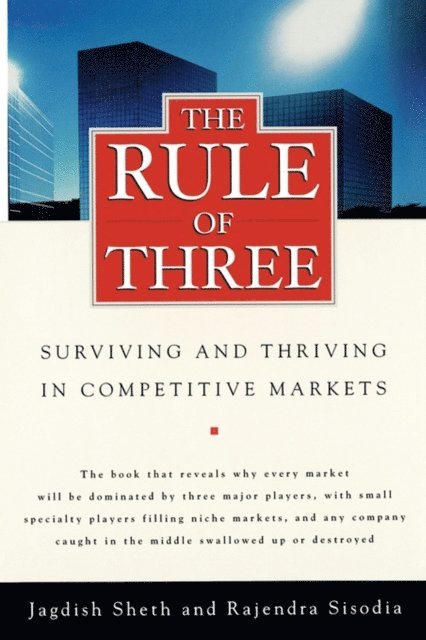 Rajendra Sisodia, Jagdish Sheth - Rule of Three, E-bok