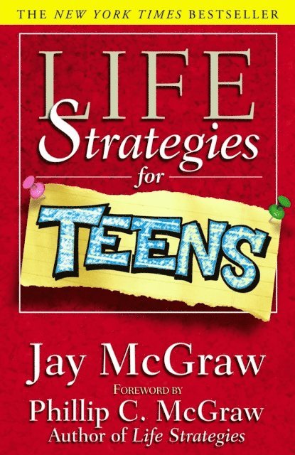 Jay McGraw - Life Strategies for Teens, E-bok