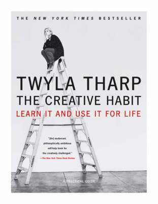 Twyla Tharp - Creative Habit, Häftad
