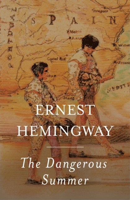 Ernest Hemingway - Dangerous Summer, E-bok