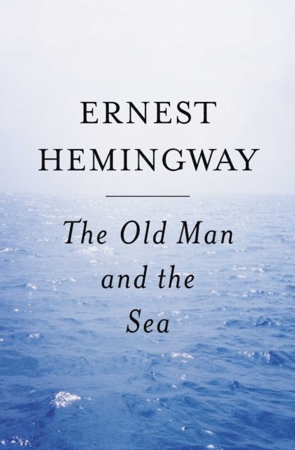 Ernest Hemingway - Old Man and the Sea, E-bok