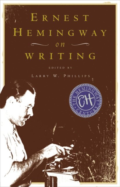 Larry W. Phillips - Ernest Hemingway on Writing, E-bok