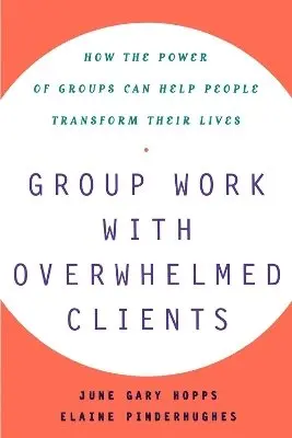 Elaine Pinderhughes, June Gary Hopps - Group Work With Overwhelmed Clients, Häftad. Tillgänglighet: Lägg i varukorg