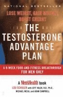 The Testosterone Advantage Plan: Lose Weight, Gain Muscle, Boost Energy
