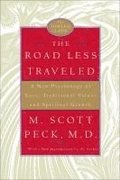 The Road Less Traveled: A New Psychology of Love, Traditional Values, and Spiritual Growth