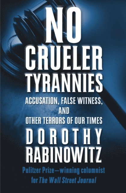 Dorothy Rabinowitz - No Crueler Tyrannies, E-bok