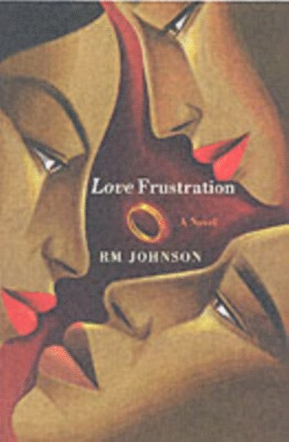 RM Johnson - Love Frustration, E-bok