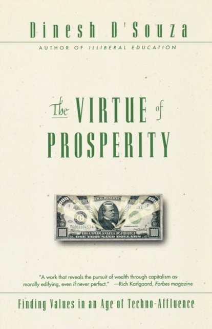 Dinesh D'Souza - Virtue Of Prosperity, E-bok