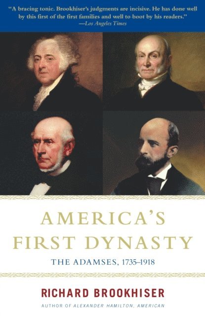 Richard Brookhiser - America's First Dynasty, E-bok