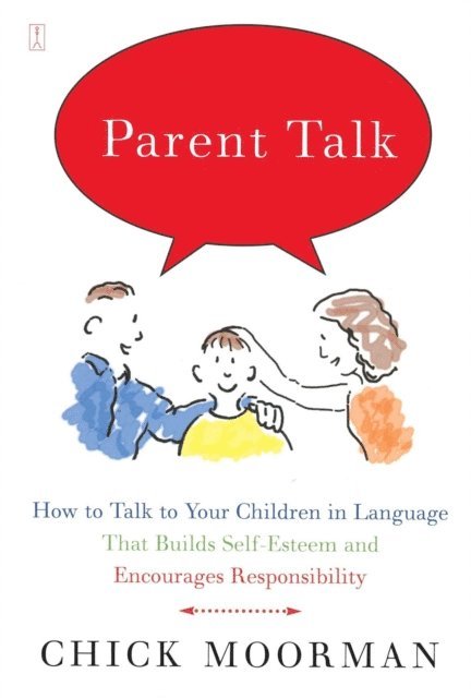 Chick Moorman - Parent Talk, E-bok