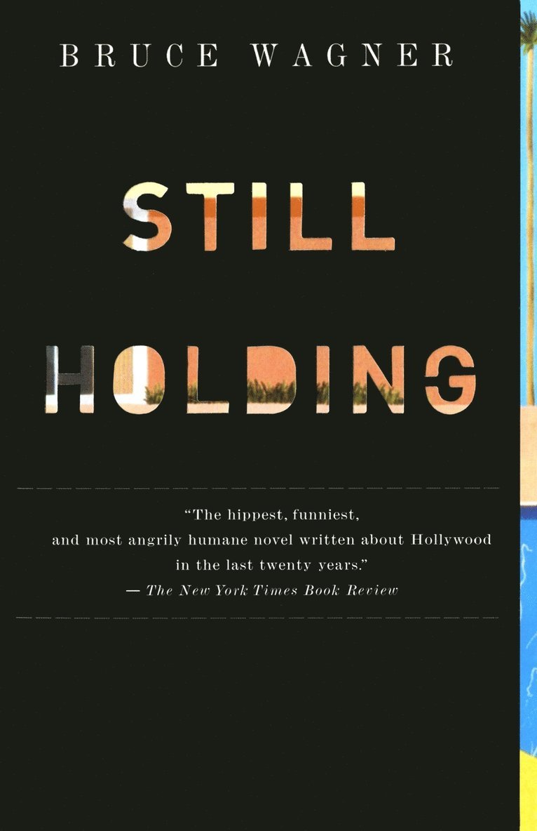 Bruce Wagner - Still Holding, Häftad