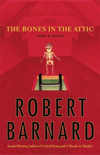 Robert Barnard - Bones in the Attic, E-bok