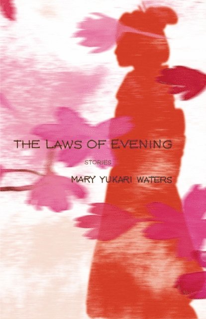 Mary Yukari Waters - Laws of Evening, E-bok