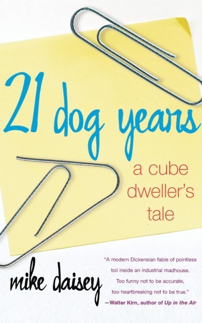 Mike Daisey - 21 Dog Years, E-bok