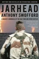 Anthony Swofford - Jarhead: A Marine's Chronicle of the Gulf War and Other Battles, Häftad